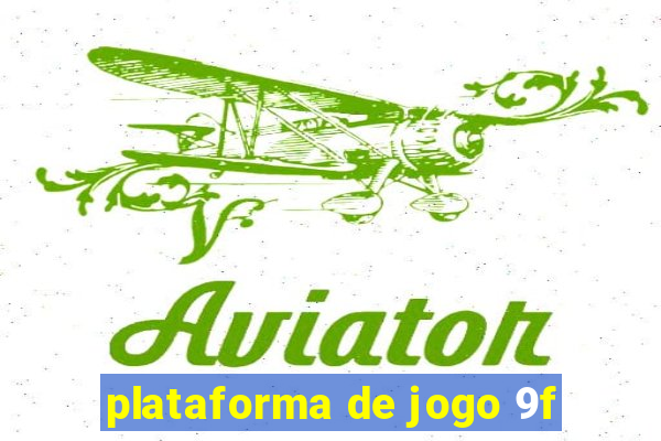 plataforma de jogo 9f